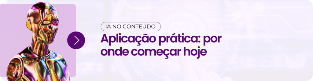 IA no conteúdo: Aplicação prática